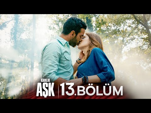Kiralık Aşk 13. Bölüm