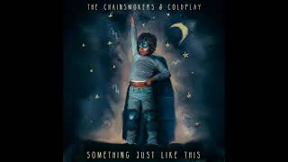 Download lagu The Chainsmokers & Coldplay - Something Just Like This (Extended Radio Edit) mp3