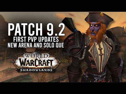 Patch 9.2 Has Gotten New A PvP Announcement: New Arenas And Solo Que Added! - WoW: Shadowlands 9.1.5