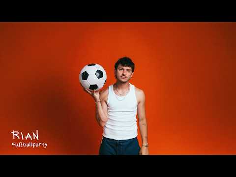 RIAN - Fußballparty (offizielles Musikvideo)