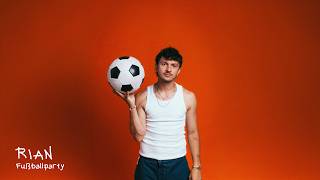 RIAN - Fußballparty (offizielles Musikvideo) RIAN - Fußballparty (offizielles Musikvideo)