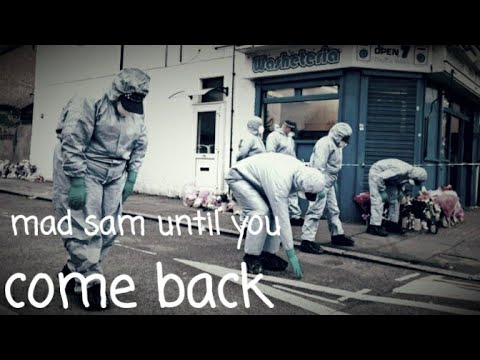 mad sam until you come back