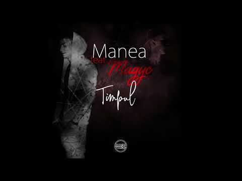 MANEA feat. MAGYC  - TIMPUL (Official audio)