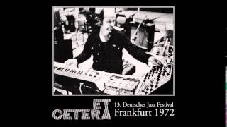 Wolfgang Dauner's Et Cetera (feat. Larry Coryell): Frankfurt, Jahrhunderthalle - March 25th, 1972