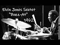 Elvin Jones Sextet 1/3/1962 "Buzz At" | Thad Jones, Frank Wess, Frank Foster, Hank Jones, Art Davis