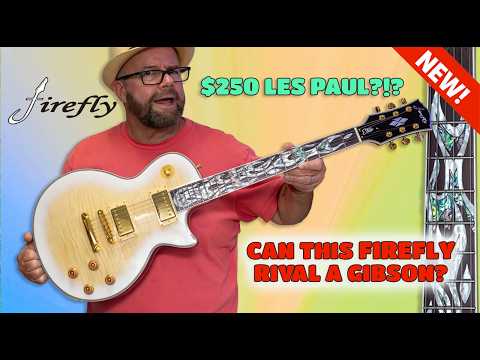 Is This Firefly $250 FFLP Better Than A Gibson / Epiphone?!? NEW Model!