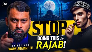 Is the Month of Rajab Really Special? Must Watch | Dr. Yasir Qadhi