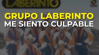 Grupo Laberinto - Me Siento Culpable (Audio Oficial)