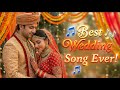 Best Wedding Songs Collection Non Stop Wedding Dance Party Best Shaadi Song Wedding Dance