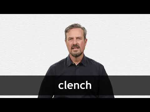 CLENCH definition and meaning