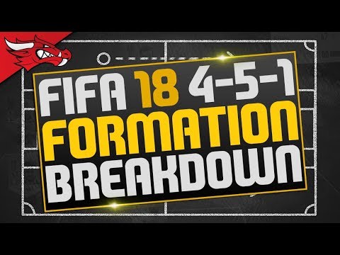 FIFA 18 | 4-5-1 Formation Breakdown - Best formation in FIFA 18?