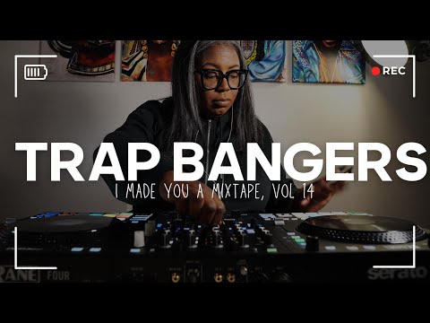 Trap Bangers (I Made You A Mixtape, Vol 14 NSFW)