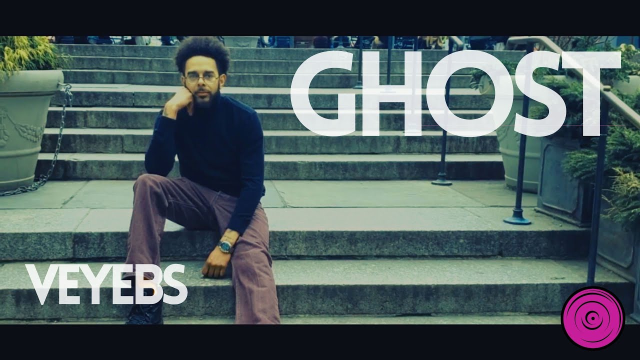 Ghost - Veyebs (Official Video)