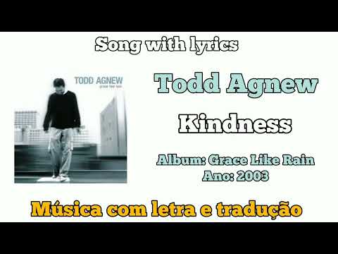 Kindness - Todd Agnew