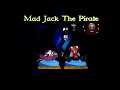 Mad Jack The Pirate Uncle Mortimer