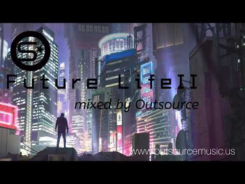 Future Life II  - Mixed by OutSource