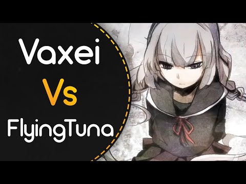 Vaxei vs FlyingTuna! // YURRY CANON - Suicide Parade (kwk) [Sakase]