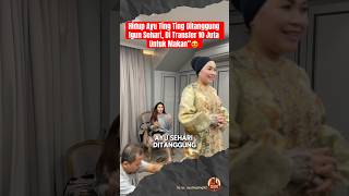 Download lagu Hidup Ayu Ting Ting Ditanggung Igun Sehari, Di Transfer 10 Juta😍 #ayutingting #ivangunawan #igun mp3