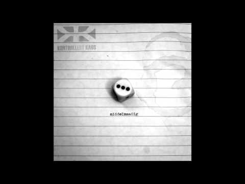 Kontrollert Kaos feat. Hannah Knoop  - Middelmaadig (Prod. Smog)