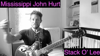 Stack O&#39; Lee - COMPLETE Mississippi John Hurt Guitar Lesson