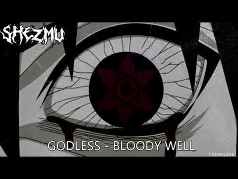 • GODLESS - BLOODY WELL |6SHE6ZMU6| •