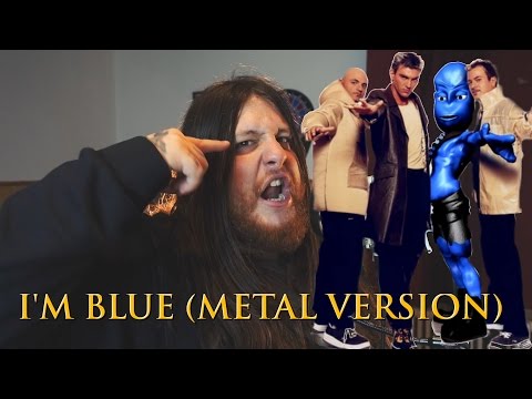 Eiffel 65 - Blue [METAL VERSION by Danny Metal]