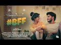 BFF Malayalam Short Film 2022 HomeTown Productions Shehzaad Mather Mohammed Savad