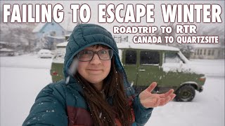 SNOWSTORM || Solo Female Roadtrip Canada to RTR Quartzsite Daily Vlog 5/10
