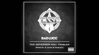 Bad Lucc ft. Problem - "The Governor" (Audio Video)