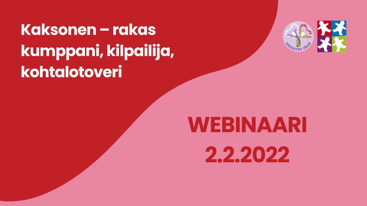 Webinaari 2.2.2022 Kaksonen – rakas kumppani, kilpailija, kohtalotoveri