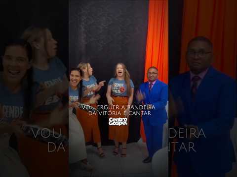 "Vou erguer a bandeira da Vitória e cantar"