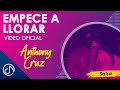 Empecé A LLORAR 😭 - Anthony Cruz [Video Oficial]