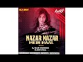 Nazar Nazar Remix By Dj Sam Mumbai DjsKunal Mumbai