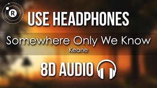 Download lagu Keane - Somewhere Only We Know (8D AUDIO) mp3 Download lagu Keane - Somewhere Only We Know (8D AUDIO) mp3