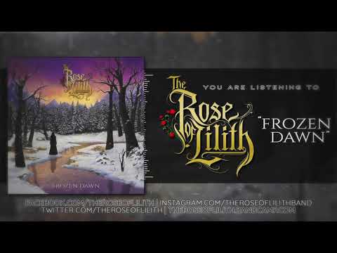 The Rose of Lilith - Frozen Dawn (OFFICIAL SINGLE STREAM)