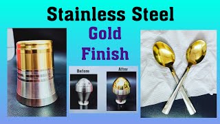 Dye Gold Plating on Ss | Stainless Steel Gold Polish | Lacquer Gold | Ss Gold | Gold Plating on SS