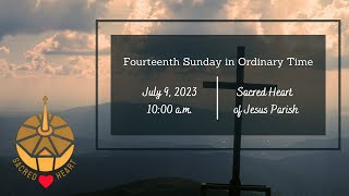 Fourth Sunday in Ordinary Time (Sunday Mass)- July 9, 2023
