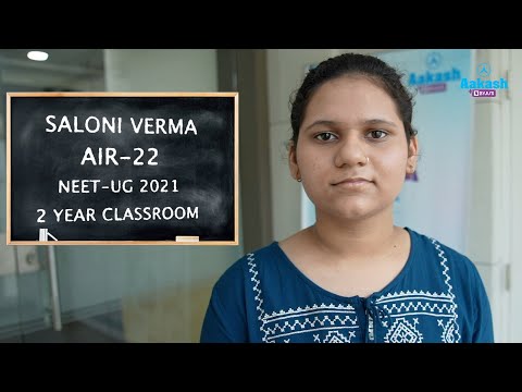 NEET UG 2021 Topper | Saloni Verma - AIR 22 | 2 Year Classroom | Aakash BYJU’S