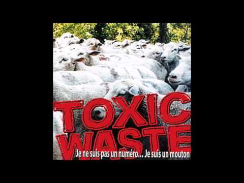 Toxic Waste - Je ne suis pas un numéro... Je suis un mouton
