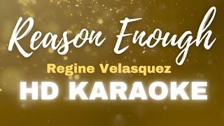 Reason Enough (Regine Velasquez) KARAOKE
