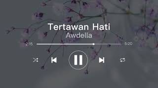 Download lagu [1 hour] AWDELLA - TERTAWAN HATI mp3