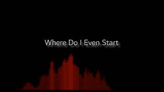 Where Do I Even Start - EnA ( Morgan Taylor Reid Cover)