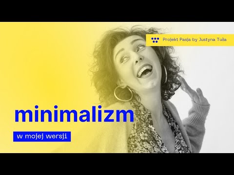 Projekt Pasja by Justyna Tuła I minimalizm