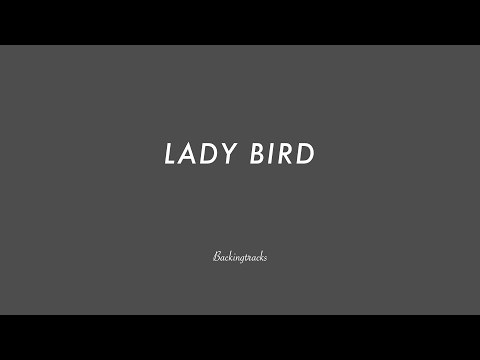 LADY BIRD chord progression (slow) - Jazz Backing Track Play Along The Real Book Jazz Standard Bible