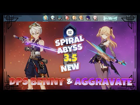 C6 DPS BENNETT & AGGRAVATE TEAM - Spiral Abyss 3.5 NEW
