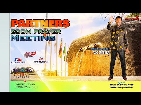 PARTNERS ZOOM PRAYER MEETING  WITH PROPHET VC ZITHA - 9TH FEBRUARY 2023