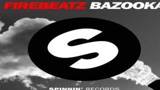 Firebeatz - Bazooka (Original Mix) (video Dj SIX3LL)