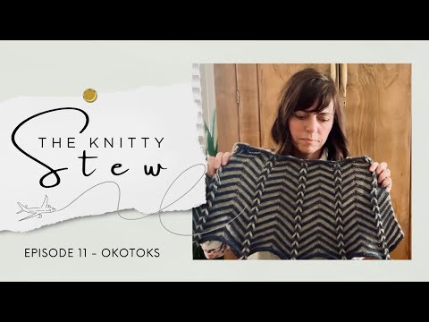 The Knitty Stew in Okotoks - EPISODE 11 - MKAL burnout at Clue 1 - Angelic choir - and chickens!