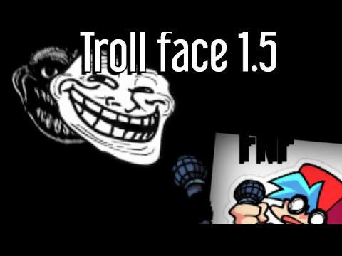 FNF VS troll face 1.5 remastered FULL WEEK GOD MODE!!!!!!!! Full combo (new update)
