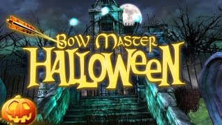 Bow Master Halloween